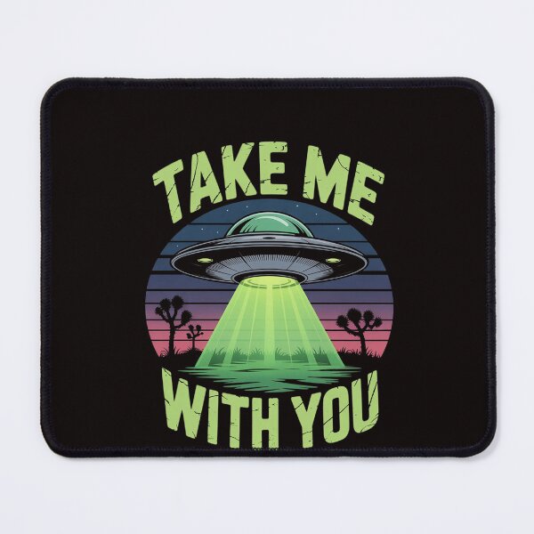 Item preview, Take Me With You UFO Flying Object Gift Alien Stuff designed and sold by RatCurry.