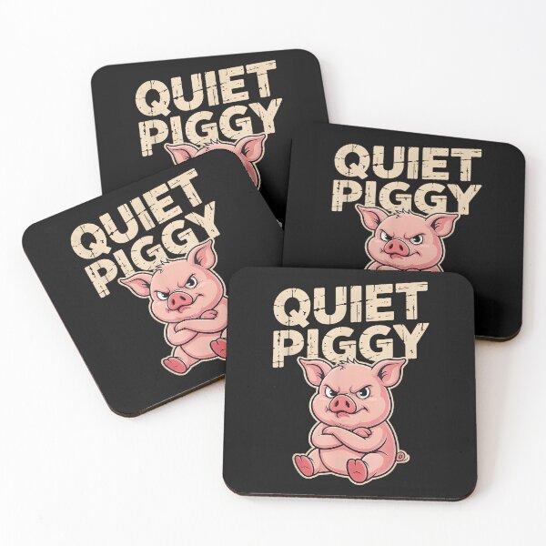 Item preview, Quiet Piggy Funny Saying Quote designed and sold by AsiaStokes.