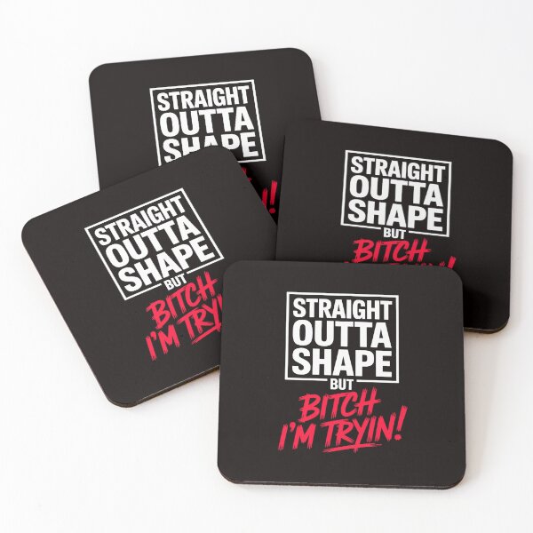 Item preview, Straight Outta Shape But I'm Trying B.itch designed and sold by RatCurry.