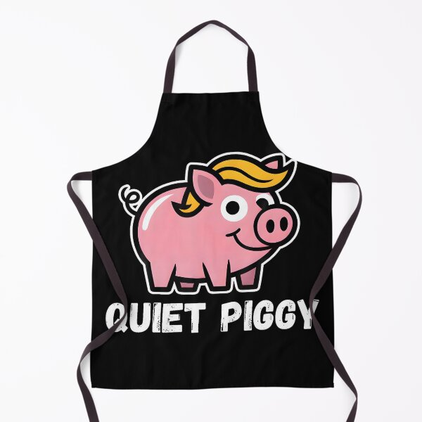 Item preview, Funny Trump Quotes Quiet Piggy Quiet Piggy Funny Quiet Piggy designed and sold by AsiaStokes.