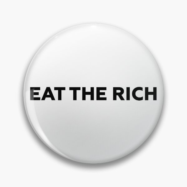 Item preview, Eat the Rich - Anti Capitalism designed and sold by PixVib.