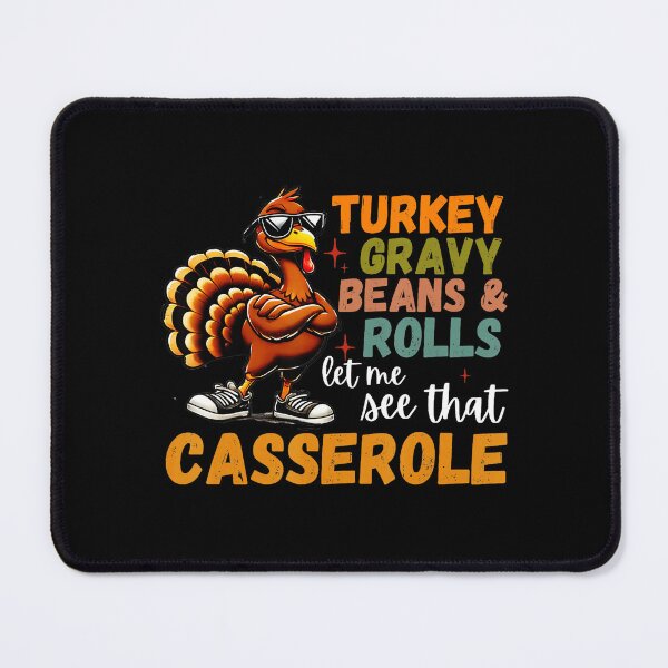 Item preview, Funny Thanksgiving Turkey Gravy Beans Rolls Casserole designed and sold by JEFDodsonArt.