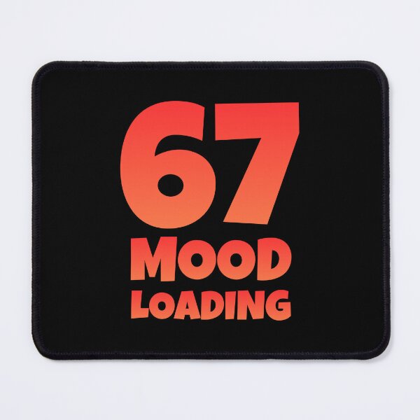 Item preview, 67 Mood Loading Funny Six Seven Meme designed and sold by PerfectMatch.
