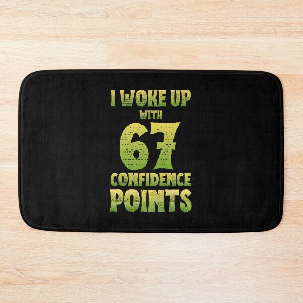 Item preview, I Woke Up With 67 Confidence Points Funny Six Seven Meme designed and sold by PerfectMatch.