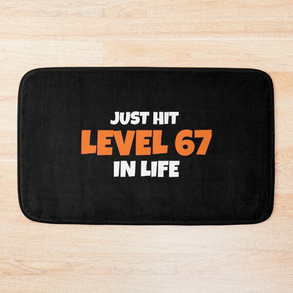 Item preview, Just Hit Level 67 In Life Funny Six Seven Meme designed and sold by PerfectMatch.