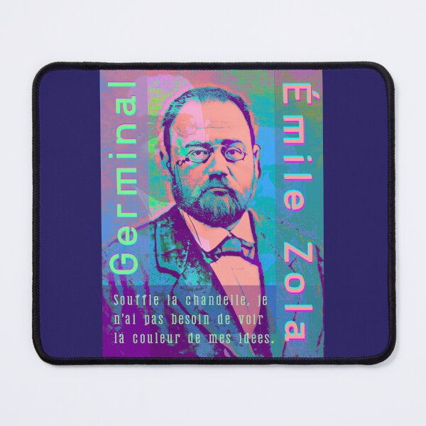 Item preview, Émile Zola quote: Souffle la chandelle, je n’ai pas besoin de voir la couleur de mes idées. designed and sold by artbleed.