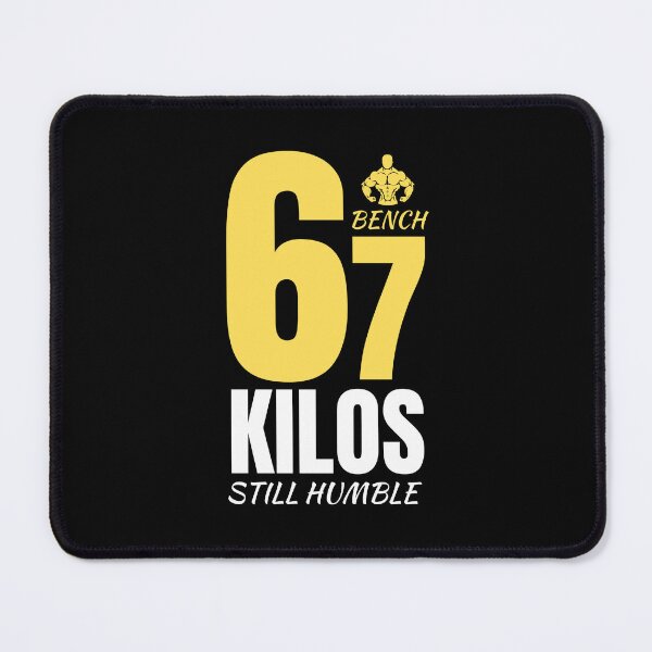 Item preview, Bench 67 Kilos Still Humble Funny Six Seven Meme designed and sold by PerfectMatch.