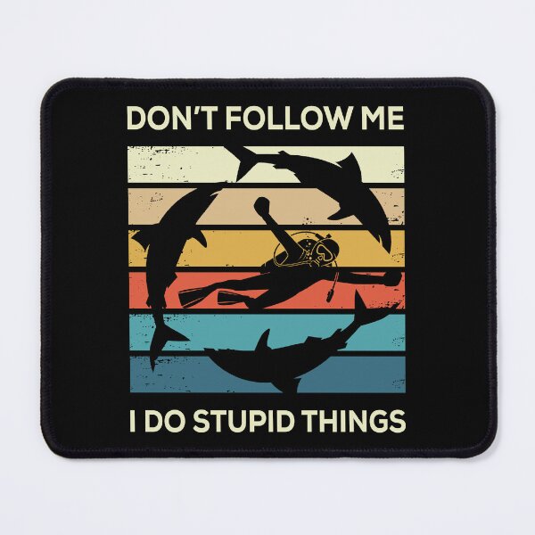 Item preview, Don't Follow Me I Do Stupid Things designed and sold by mybegoniatee.