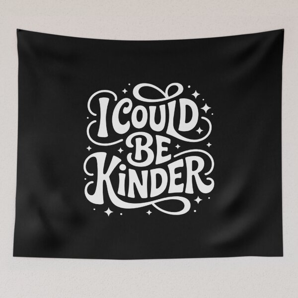 Item preview, I Could Be Kinder Positive Kindness Quote Typography Design designed and sold by ViktoonShirts.