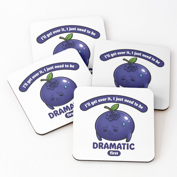 Item preview, I'll get over it, I just need to be dramatic first, Anxious Blueberry. designed and sold by HumansStuck12.