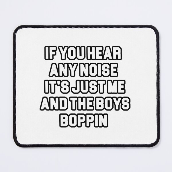 Item preview, If You Hear Any Noise Its Just Me And The Boys designed and sold by roosev-elsimon.