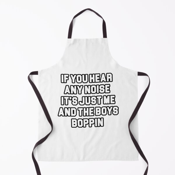 Item preview, If You Hear Any Noise Its Just Me And The Boys designed and sold by roosev-elsimon.