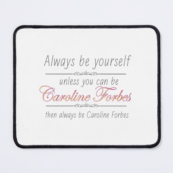 Item preview, Always Be... Caroline Forbes designed and sold by roosev-elsimon.