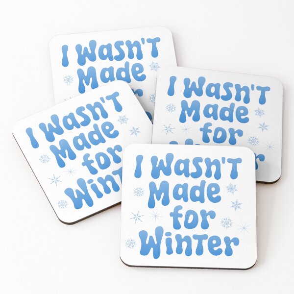 Item preview, I Wasn't Made for Winter designed and sold by DalePrestonArt.