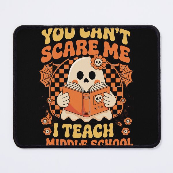 Item preview, You Can't Scare Me I Teach Middle School Teacher Halloween designed and sold by InspiredFoul.