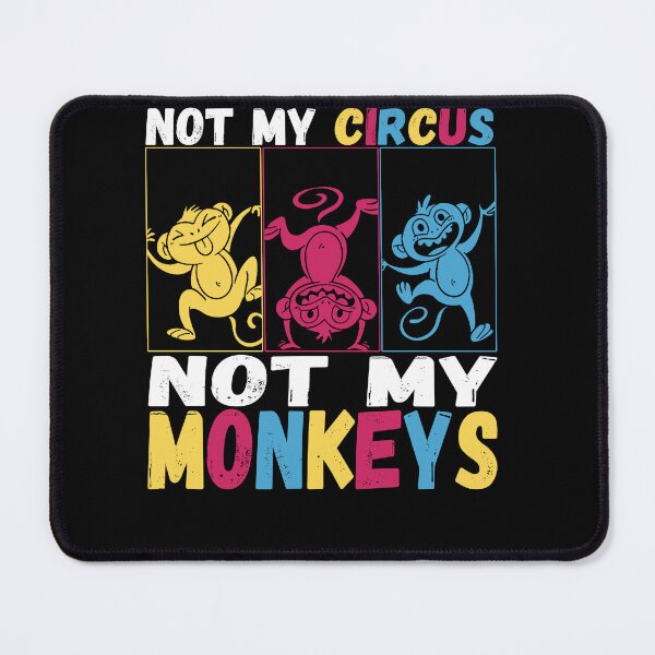 Item preview, Funny Not My Circus Not My Monkeys Colorful T-Shirt designed and sold by LarryMBrown.