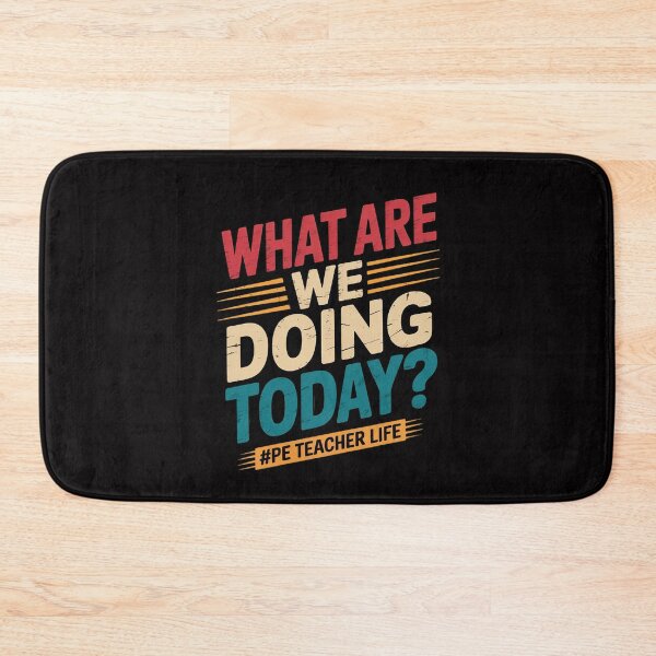 Item preview, PE Teacher Life What Are We Doing Today Men Women designed and sold by MuteElevent.