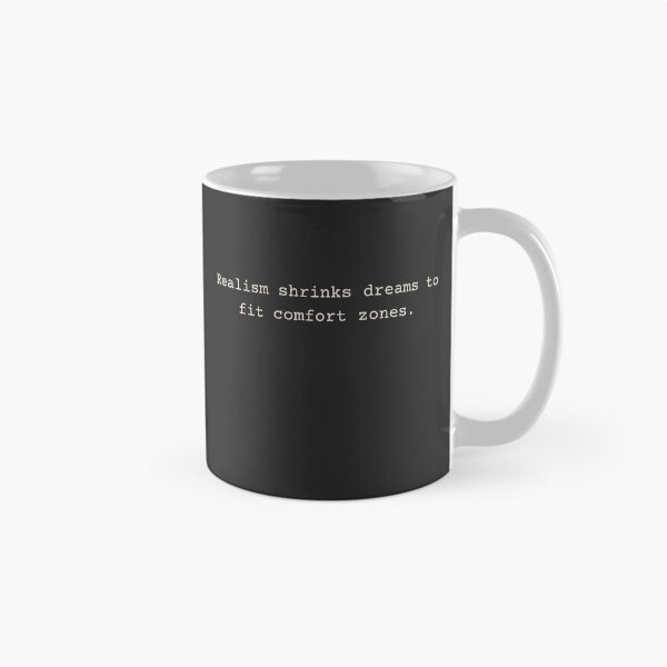 Aperçu de l'œuvre Le réalisme réduit les rêves à leur zone de confort. T-shirt minimaliste | T-shirt à message créée et vendue par VisualAwakeningArt.