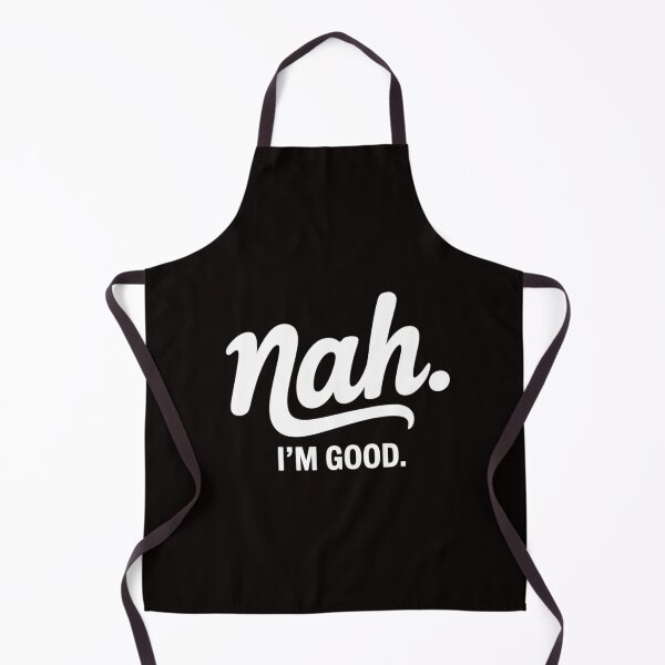 Item preview, Nah I'm Good designed and sold by ControlCenter.