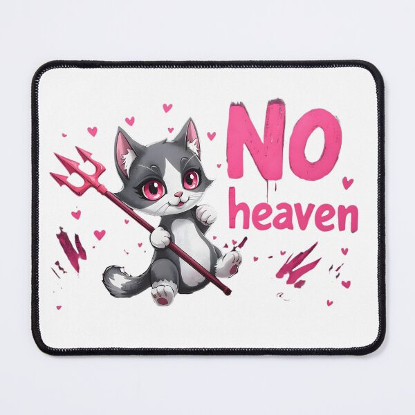 Item preview, “Cute devil cat reporting for duty ?? This ‘No Heaven’ kitty is 90% adorable, 10% chaotic energy. Perfect for anyone who looks sweet… but causes problems on purpose ??” designed and sold by No Heaven.