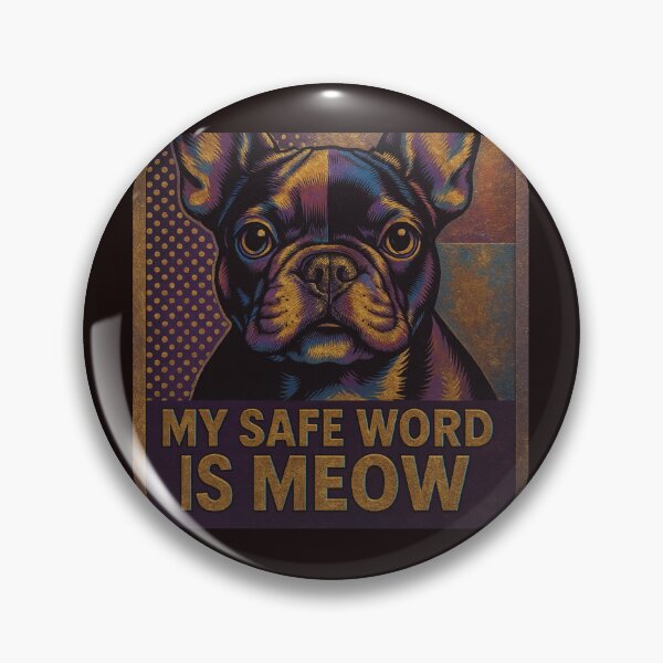 Item preview, My Safe Word is Meow....this is my catdog designed and sold by KarmaKreationArt.