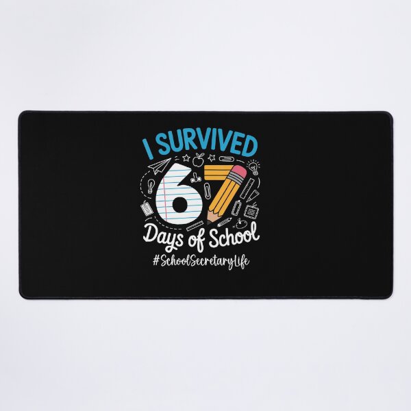 Item preview, School Secretary Survived 67 Days Of School Humor Design designed and sold by MadalynKiehn.