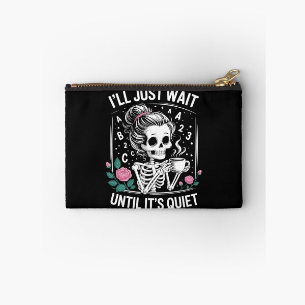 Item preview, I'll Just Wait Until It's Quiet Skeleton Coffee Teacher designed and sold by VerseFarm.