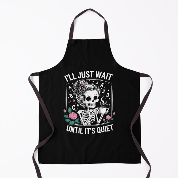 Item preview, I'll Just Wait Until It's Quiet Skeleton Coffee Teacher designed and sold by VerseFarm.