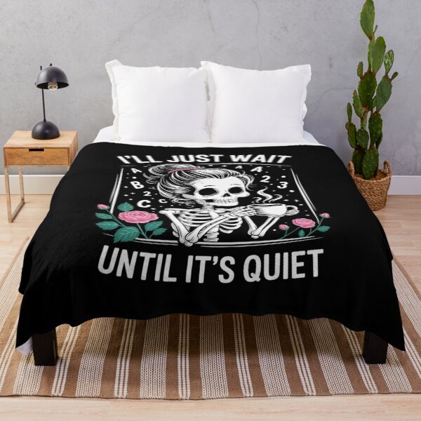 Item preview, I'll Just Wait Until It's Quiet Skeleton Coffee Teacher designed and sold by VerseFarm.