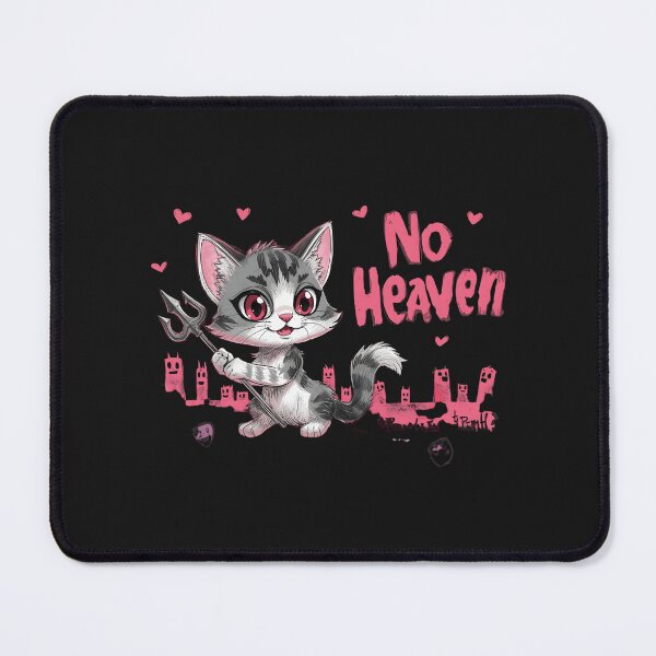 Item preview, “Cute devil cat reporting for duty ?? This ‘No Heaven’ kitty is 90% adorable, 10% chaotic energy. Perfect for anyone who looks sweet… but causes problems on purpose ??” designed and sold by No Heaven.