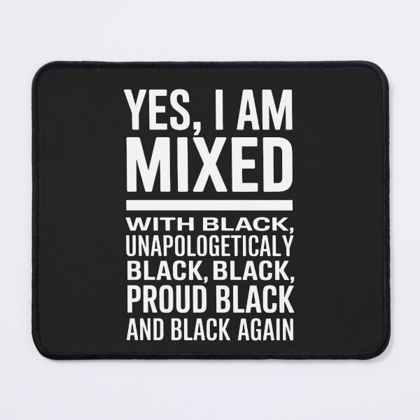 Item preview, Yes, I'm Mixed with Black - Proud Black History Month designed and sold by LegendsArt75.