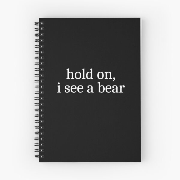 Item preview, Hold on, I see a bear designed and sold by Sleepy Cat Design.