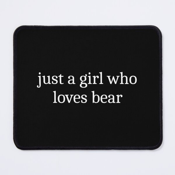 Item preview, Just a girl who loves bear designed and sold by Sleepy Cat Design.