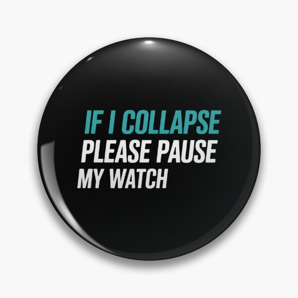 Item preview, If I Collapse Please Pause My Watch Running Marathon Runner designed and sold by ValerieRodrigue.
