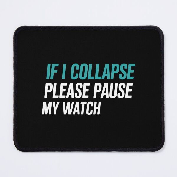 Item preview, If I Collapse Please Pause My Watch Running Marathon Runner designed and sold by ValerieRodrigue.
