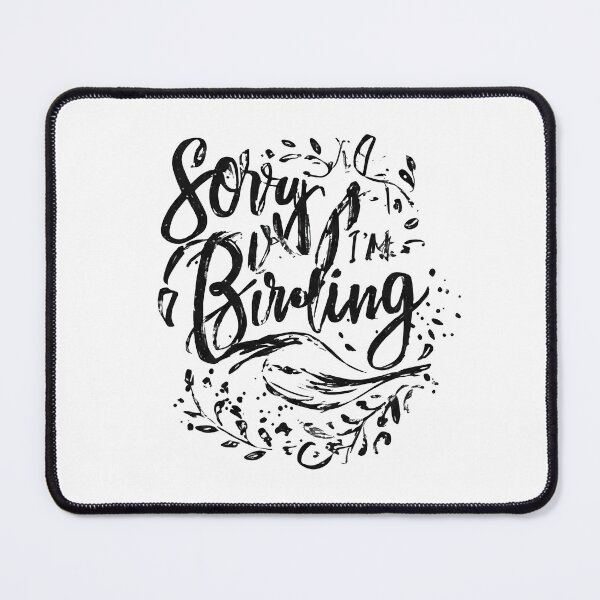 Item preview, Sorry I’m Birding – Hand-Lettered designed and sold by NatureNookTees.