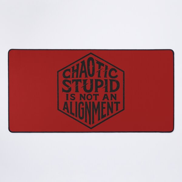 Item preview, Chaotic Stupid Is Not an Alignment - DnD Hexagon designed and sold by Nightarcade.