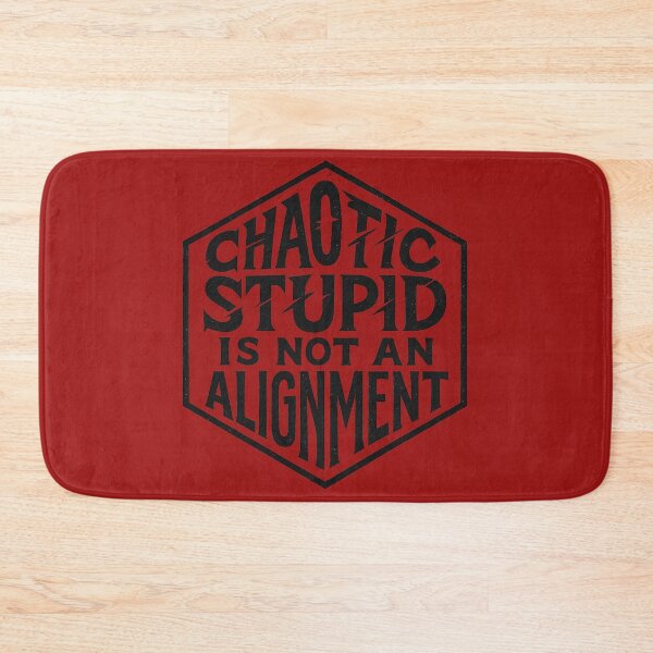 Item preview, Chaotic Stupid Is Not an Alignment - DnD Hexagon designed and sold by Nightarcade.