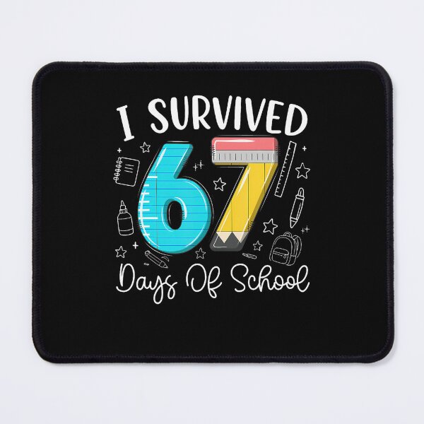 Item preview, I Survived 67 Days Of School Six Seven Meme Teacher Student designed and sold by MadalynKiehn.
