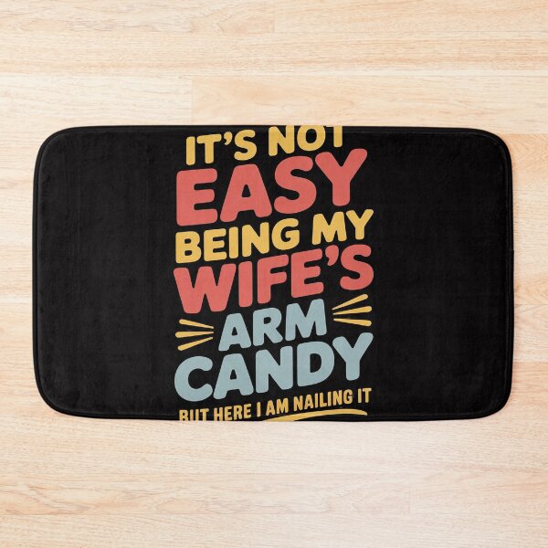 Item preview, It's Not Easy Being My Wife's Arm Candy  Husband designed and sold by ConceptThena.
