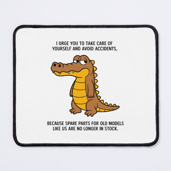 Item preview, Crocodile I Urge You To Take Care Of Yourself designed and sold by TorjeARTStore.