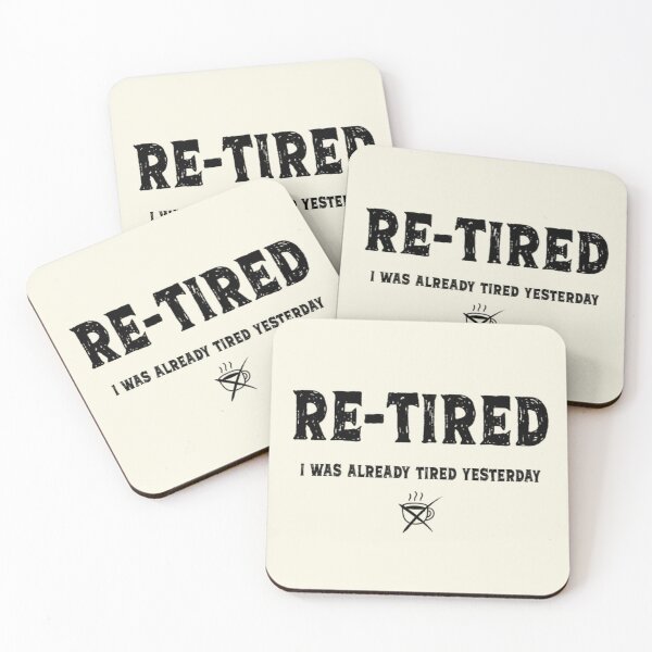Item preview, Re-Tired Funny Retirement, Tired Yesterday designed and sold by BoxofMoments.