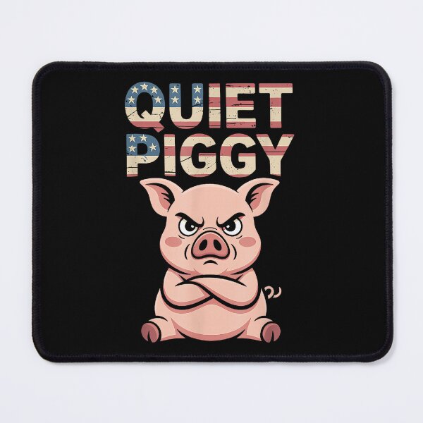 Item preview, Quiet Piggy, Funny Quiet Piggy Trending design designed and sold by RosellaBalistre.
