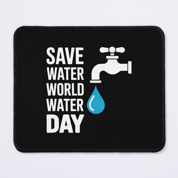 Item preview, International World Water day Save Water World Water Day designed and sold by DentistLegal.