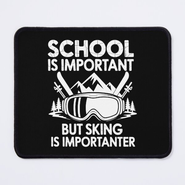 Item preview, Funny Skiing School Is Important But Skiing Is Importanter designed and sold by DentistLegal.