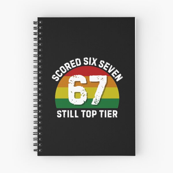Item preview, Scored 67 Still Top Tier Funny Six Seven Meme designed and sold by PerfectMatch.