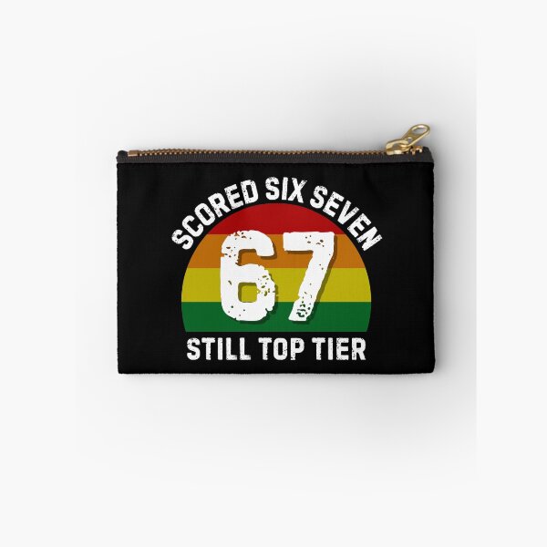 Item preview, Scored 67 Still Top Tier Funny Six Seven Meme designed and sold by PerfectMatch.