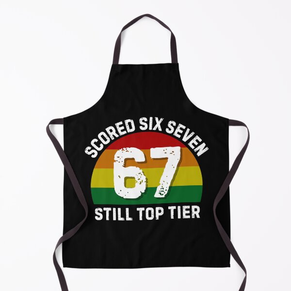 Item preview, Scored 67 Still Top Tier Funny Six Seven Meme designed and sold by PerfectMatch.