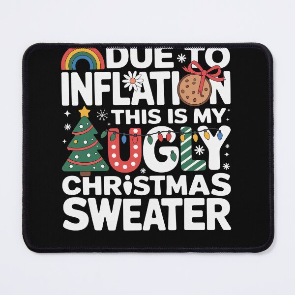 Item preview, Due To Inflation Christmas Ugly designed and sold by JonGogue.