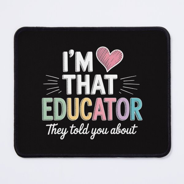 Item preview, i'm that educator they told you about Teacher Educator designed and sold by ConceptThena.